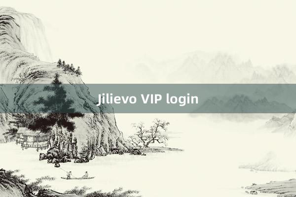 Jilievo VIP login