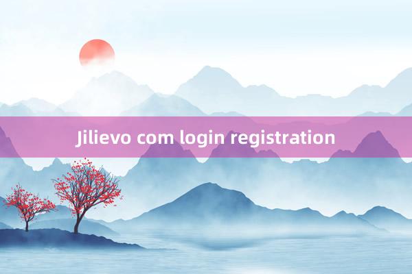 Jilievo com login registration