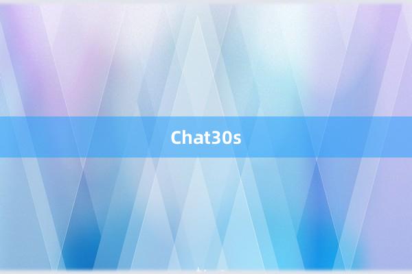 Chat30s