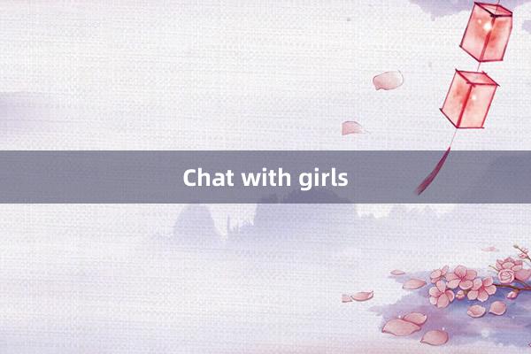 Chat with girls