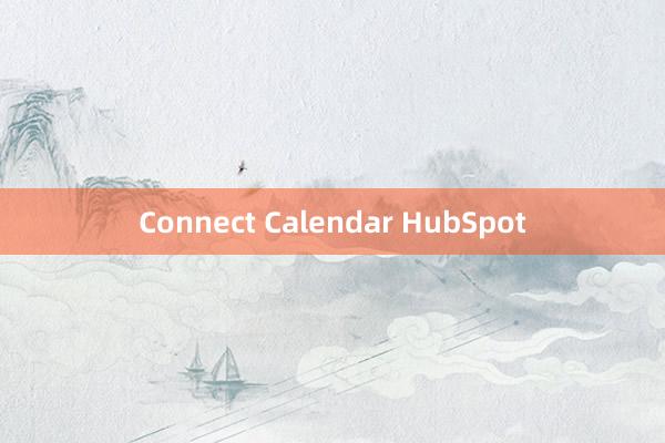 Connect Calendar HubSpot