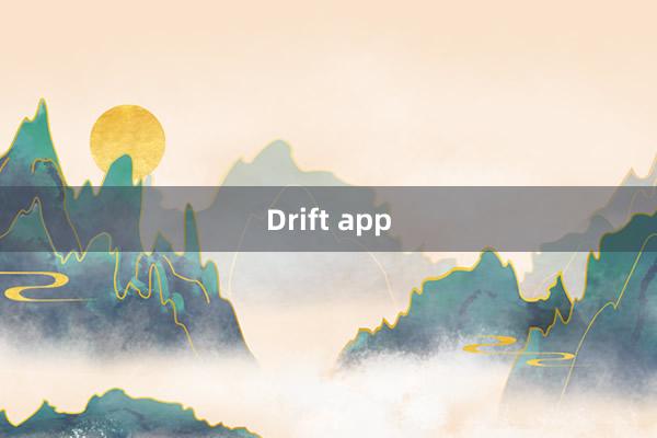 Drift app