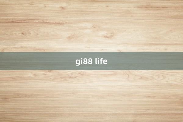 gi88 life