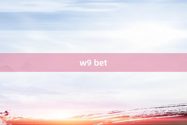 w9 bet