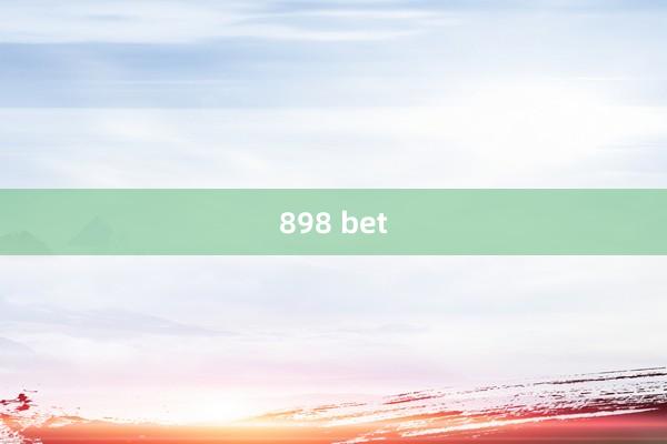 898 bet