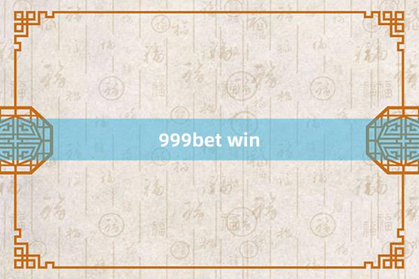 999bet win