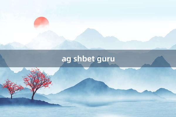 ag shbet guru