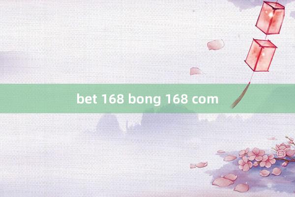 bet 168 bong 168 com