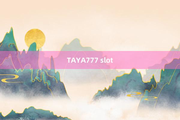 TAYA777 slot