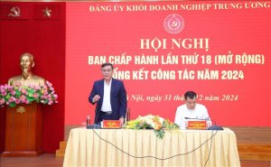 Hội nghị Ban Chấp hành Đảng bộ Khối Doanh nghiệp Trung ương lần thứ 18 (mở rộng)